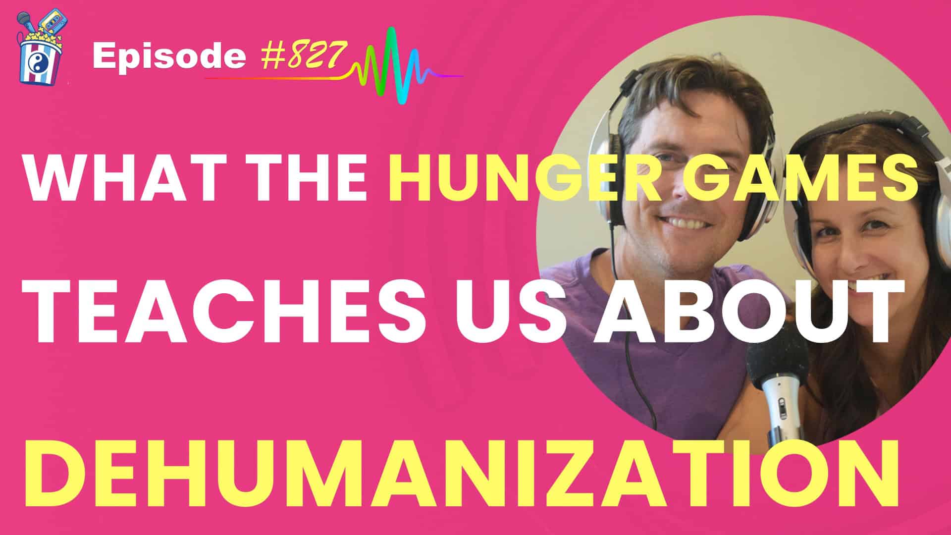 Featured Image for “What The Hunger Games Teaches Us About Dehumanization with Jacey, Camryn and Skylar Adams Episode #827”