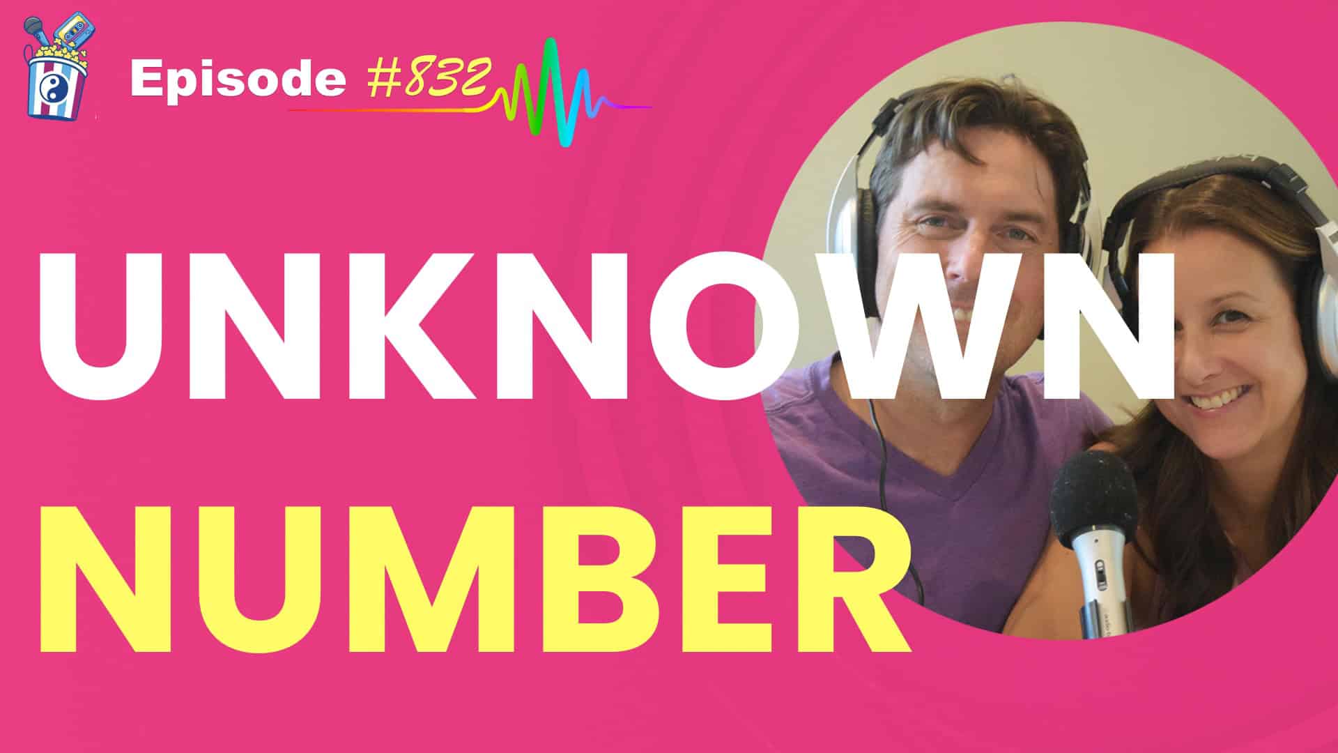 Featured Image for “Unknown Number- The High School Catfish- Episode #832”