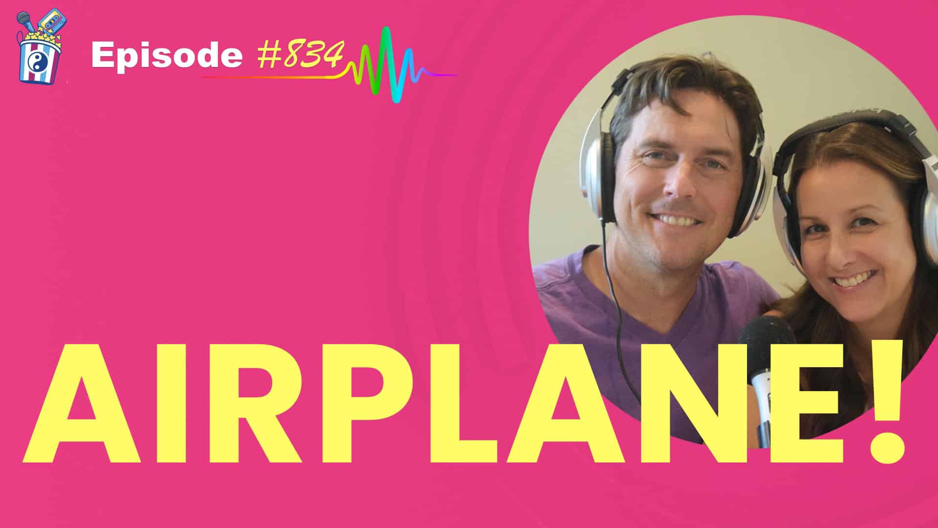 Featured Image for “Airplane! The Film That Defined Gen X Humor- Episode #834”