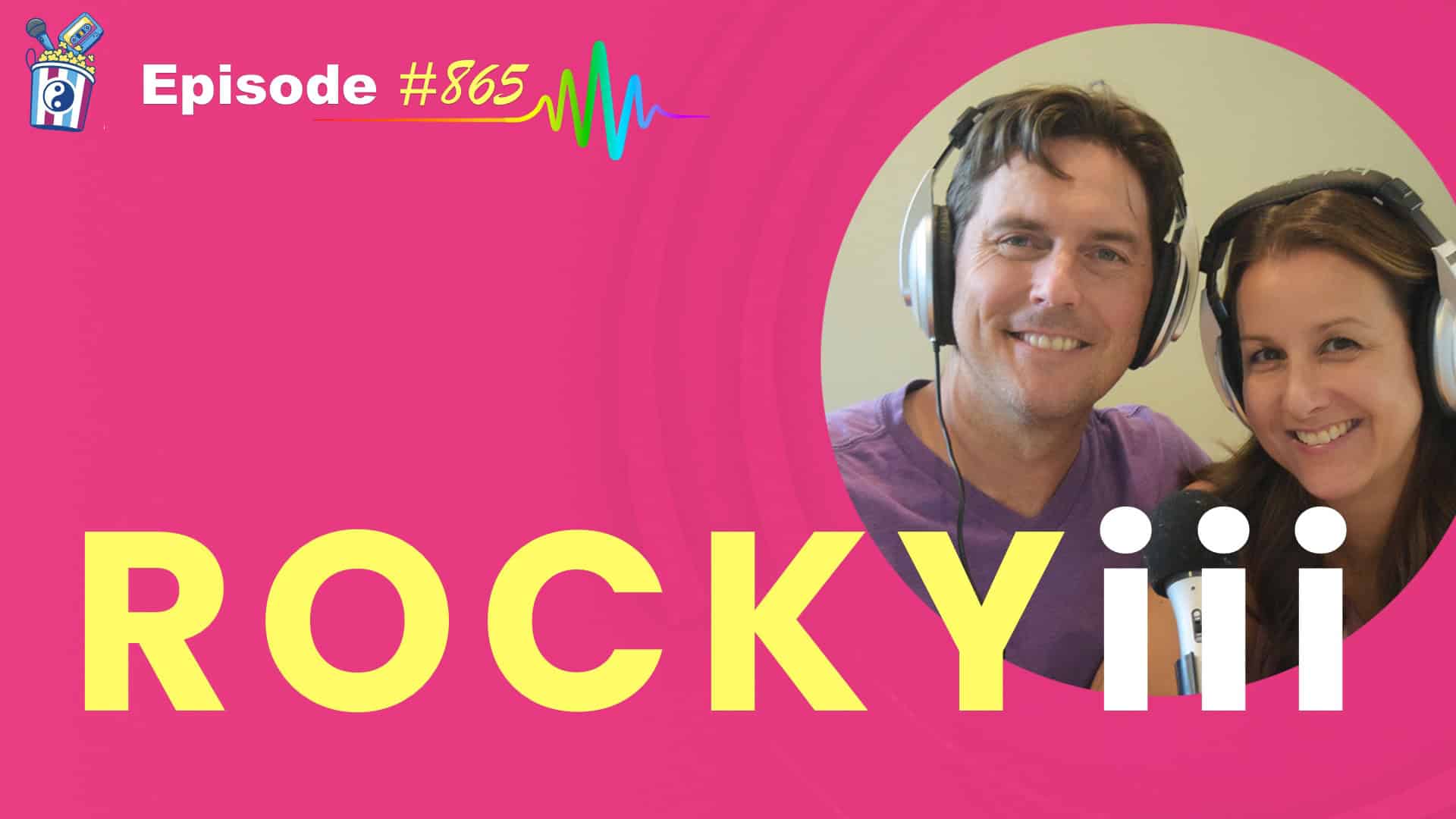 Featured Image for “Rocky III- Episode #865”