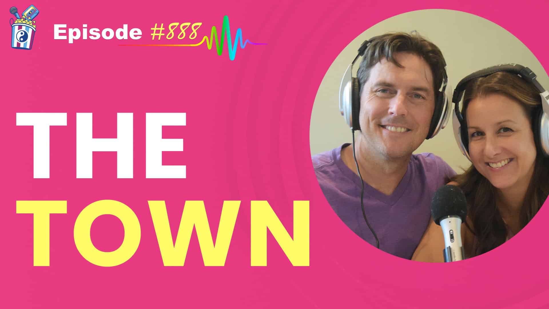 Featured Image for “The Town -Episode #888”