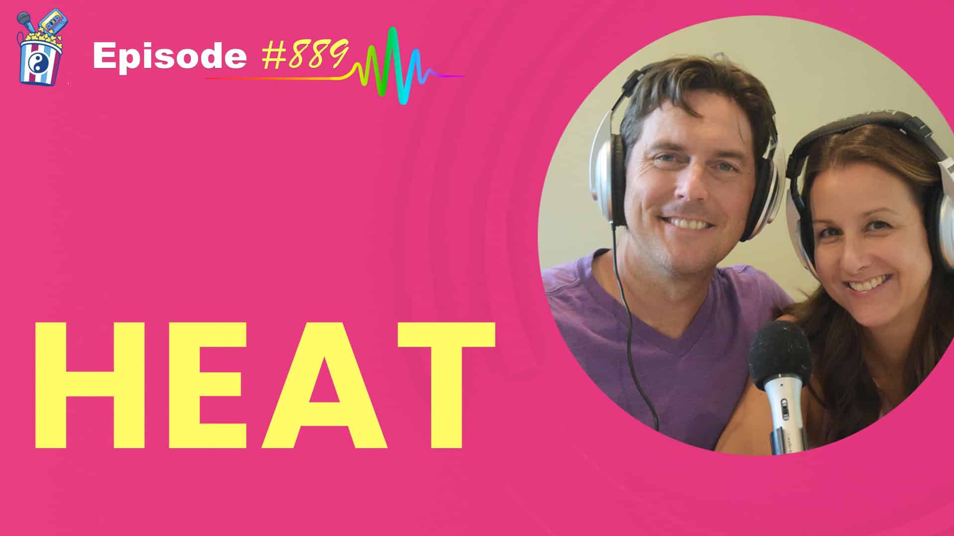 Featured Image for “Heat Episode #889”